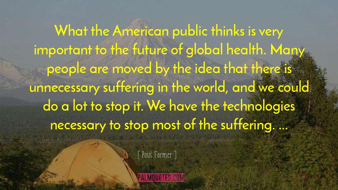 Unnecessary Suffering quotes by Paul Farmer