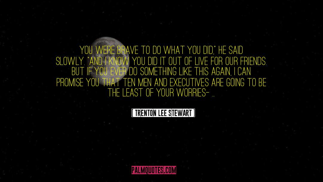 Unnerved quotes by Trenton Lee Stewart