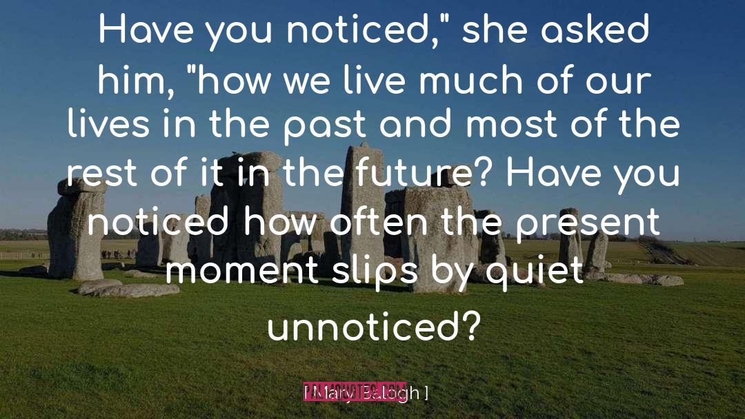 Unnoticed quotes by Mary Balogh