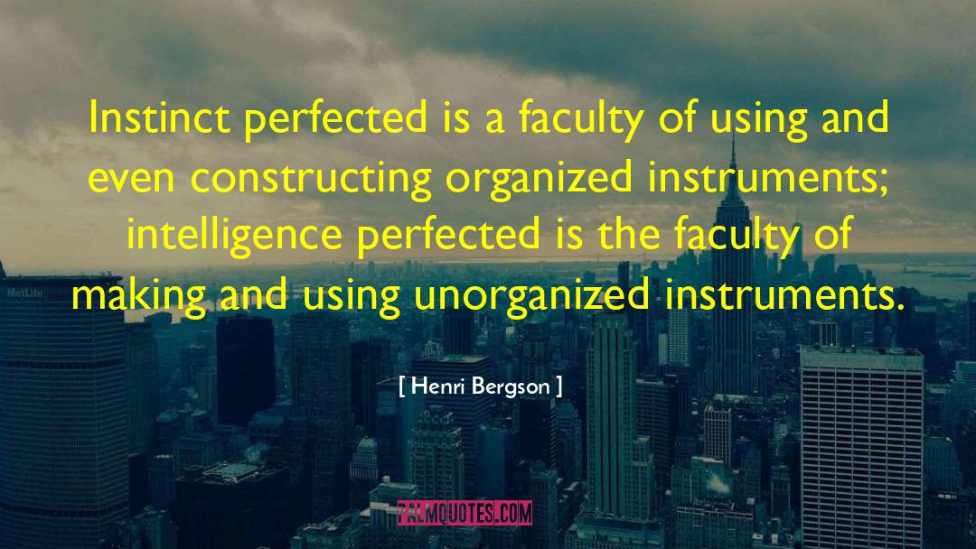 Unorganized quotes by Henri Bergson