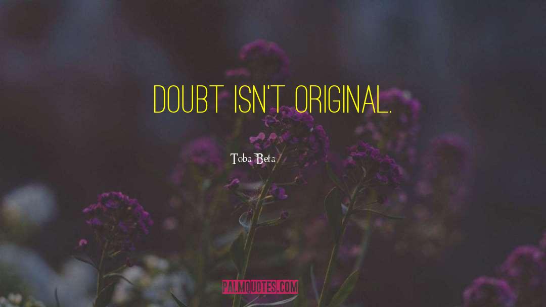 Unoriginal quotes by Toba Beta