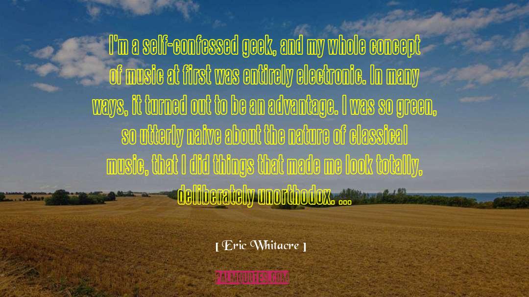 Unorthodox quotes by Eric Whitacre