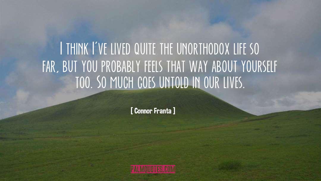 Unorthodox quotes by Connor Franta