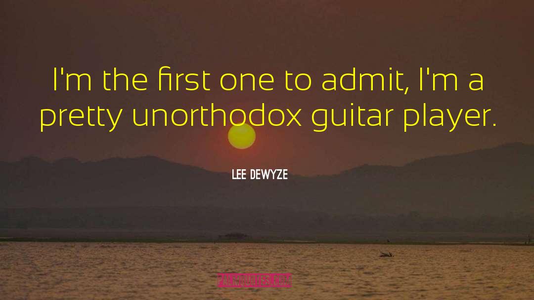 Unorthodox quotes by Lee DeWyze