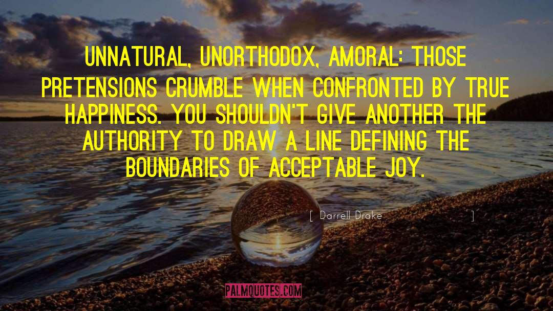 Unorthodox quotes by Darrell Drake