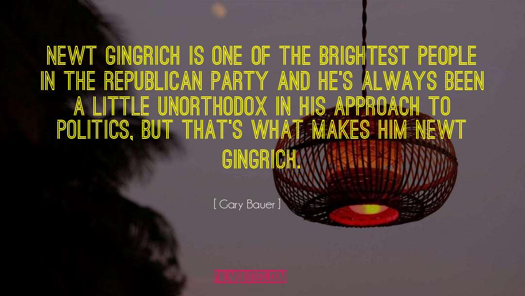 Unorthodox quotes by Gary Bauer