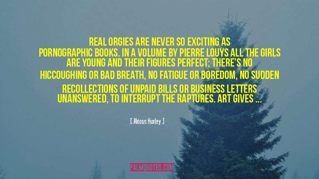 Unpaid quotes by Aldous Huxley