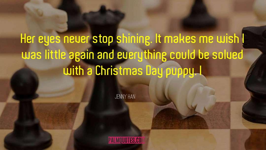 Unpainted Christmas quotes by Jenny Han