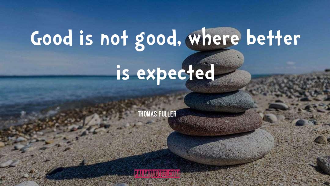 Unparalleled Commitment quotes by Thomas Fuller