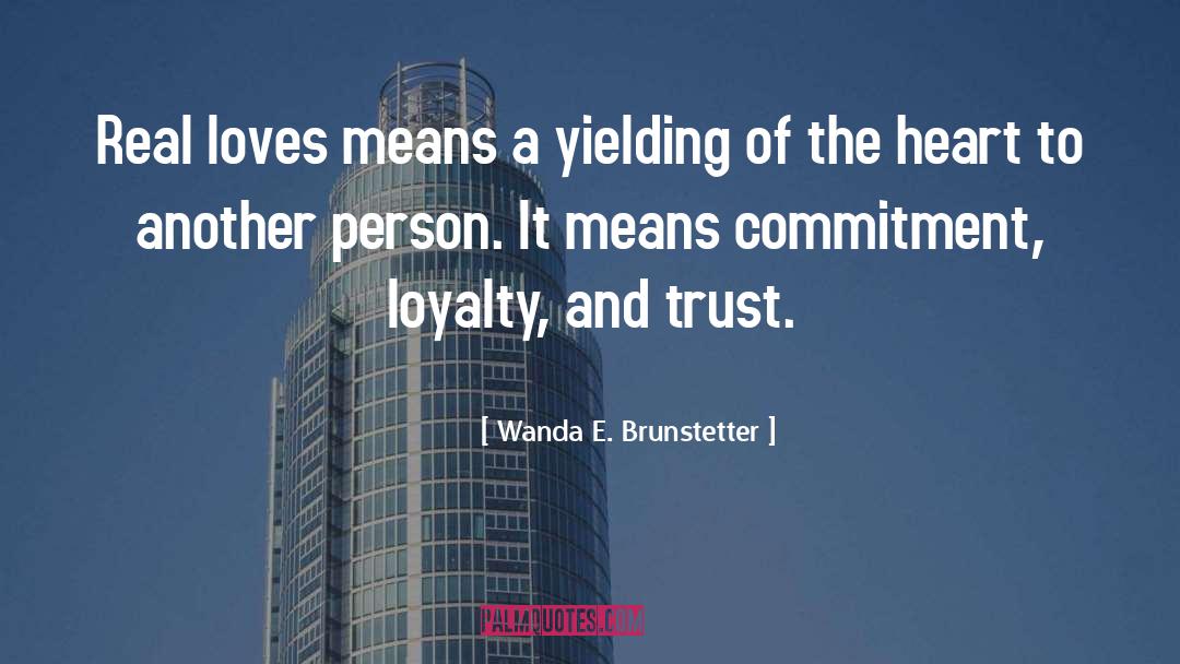 Unparalleled Commitment quotes by Wanda E. Brunstetter