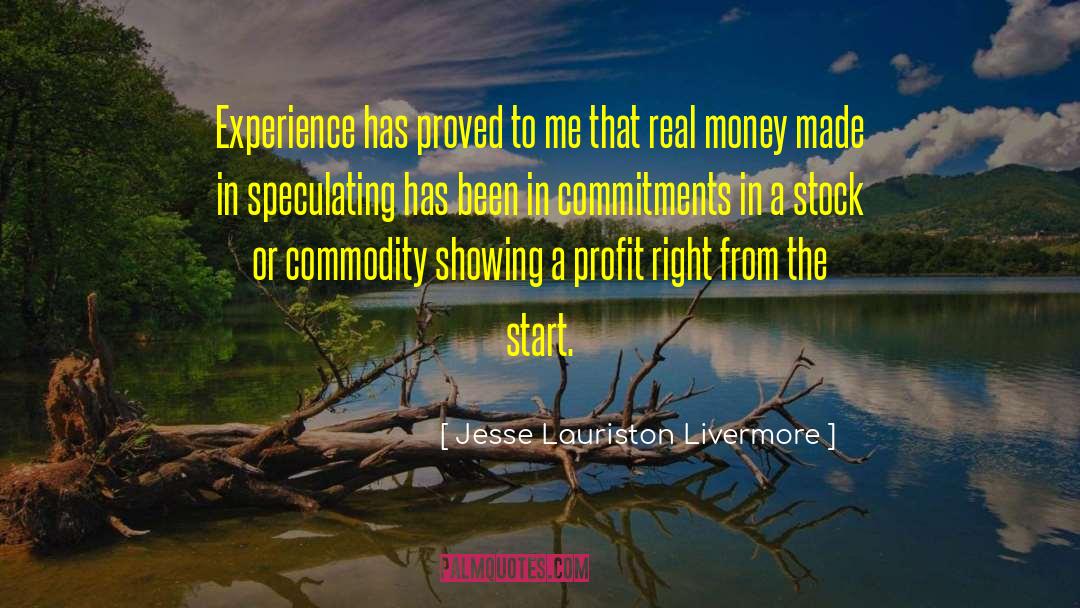 Unparalleled Commitment quotes by Jesse Lauriston Livermore
