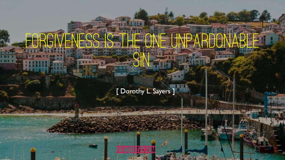 Unpardonable Sin quotes by Dorothy L. Sayers