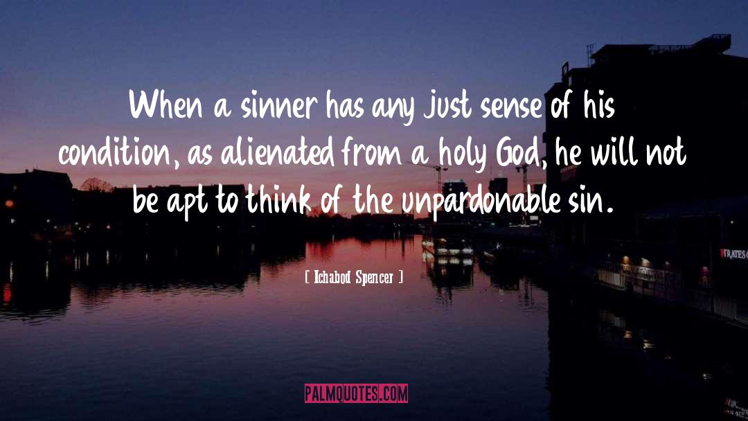 Unpardonable Sin quotes by Ichabod Spencer