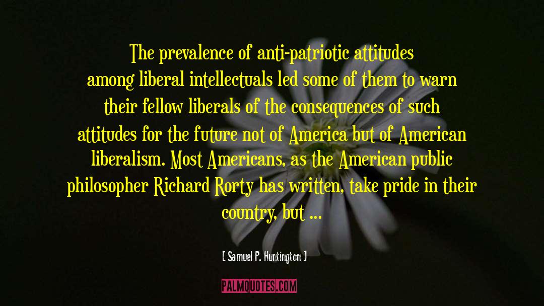 Unpatriotic quotes by Samuel P. Huntington