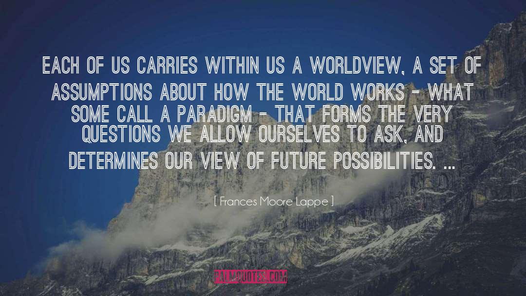 Unperfected World quotes by Frances Moore Lappe