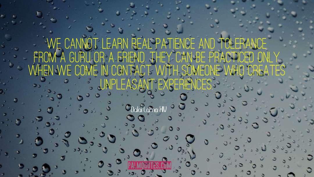 Unpleasant Experiences quotes by Dalai Lama XIV