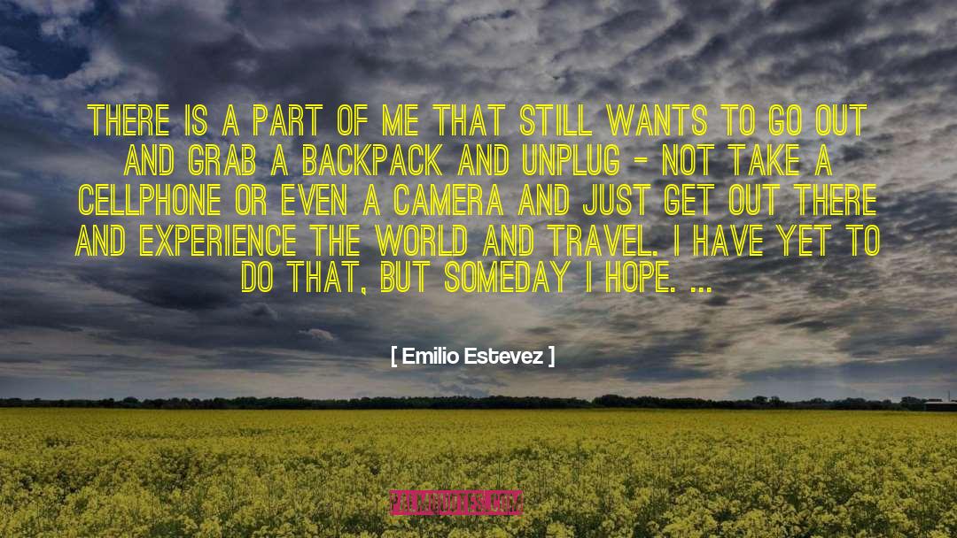 Unplug quotes by Emilio Estevez