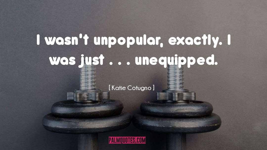 Unpopular quotes by Katie Cotugno