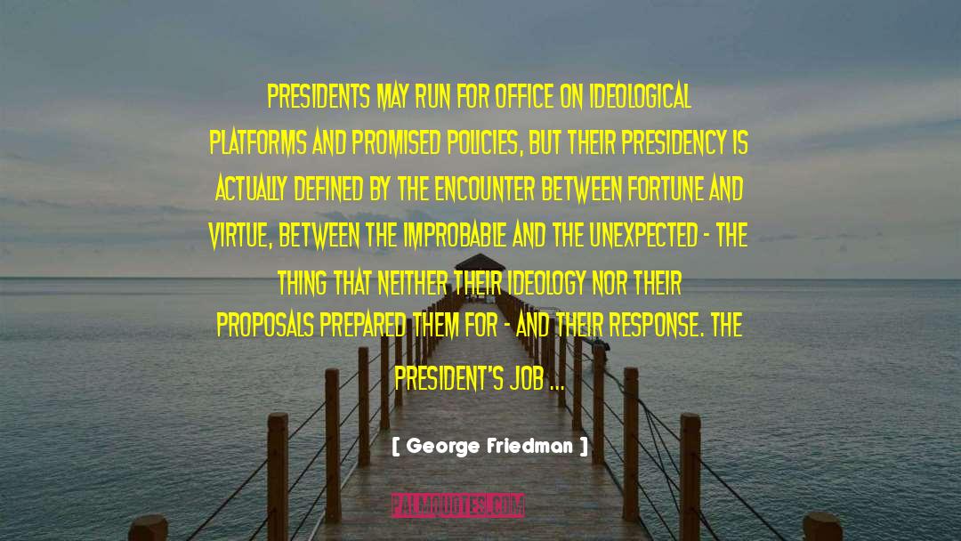 Unpredictability quotes by George Friedman