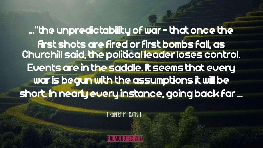 Unpredictability quotes by Robert M. Gates