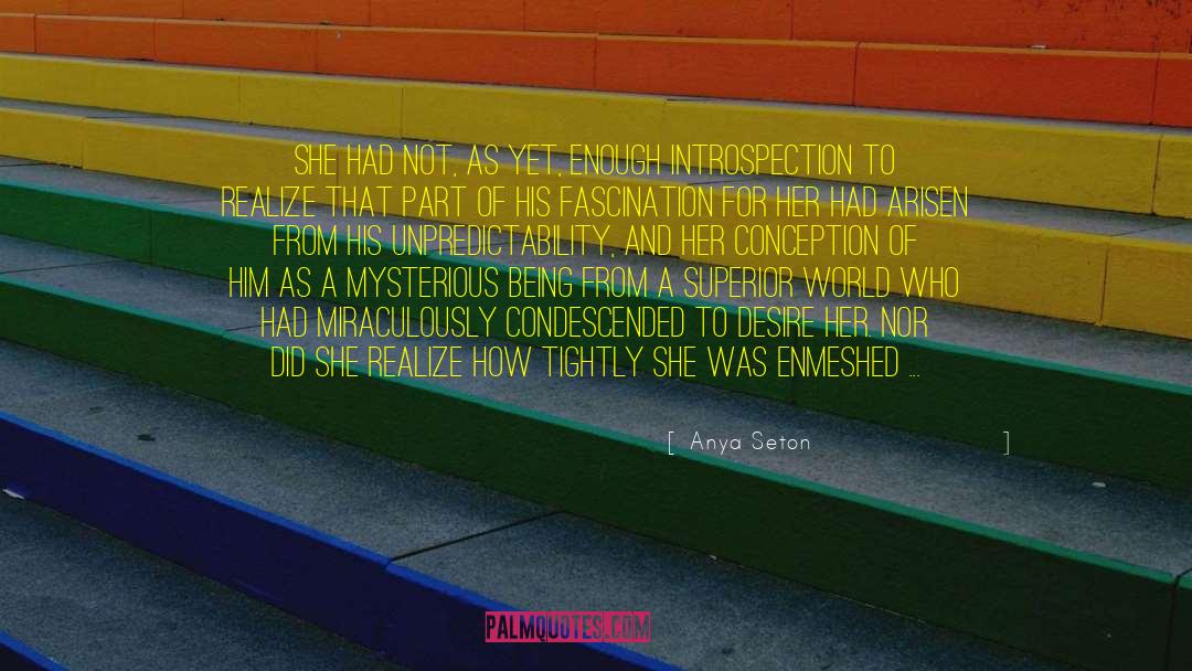 Unpredictability quotes by Anya Seton