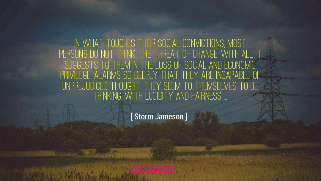 Unprejudiced Non Discriminators quotes by Storm Jameson