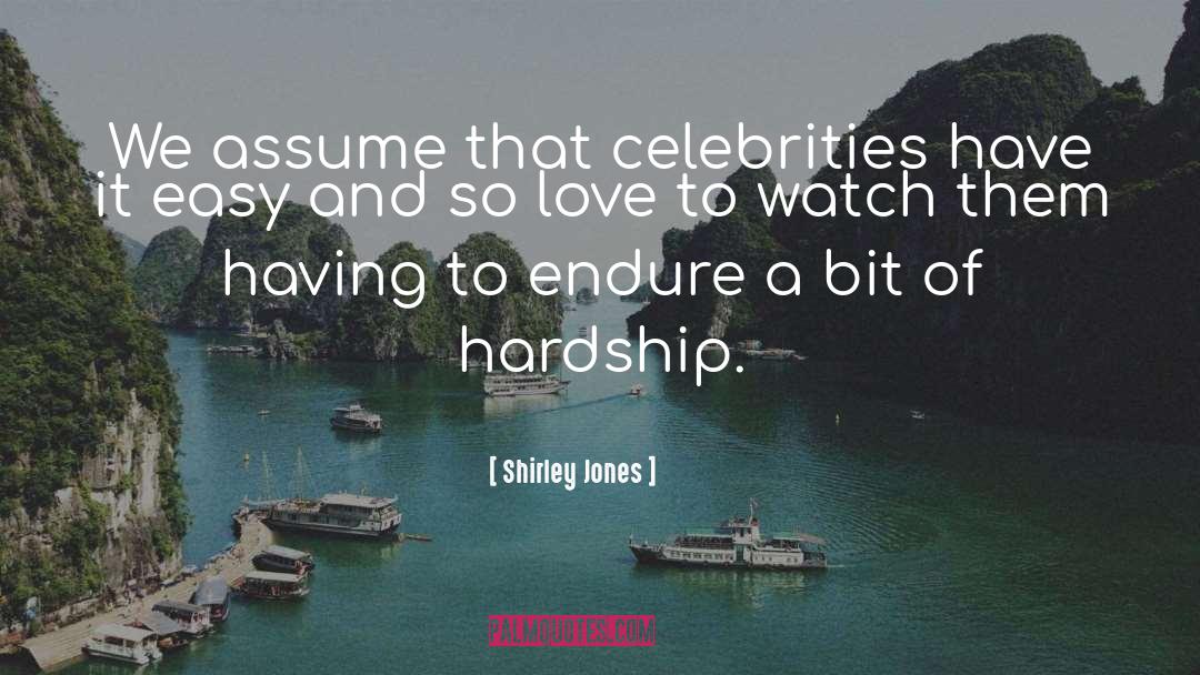 Unproblematic Celebrities quotes by Shirley Jones