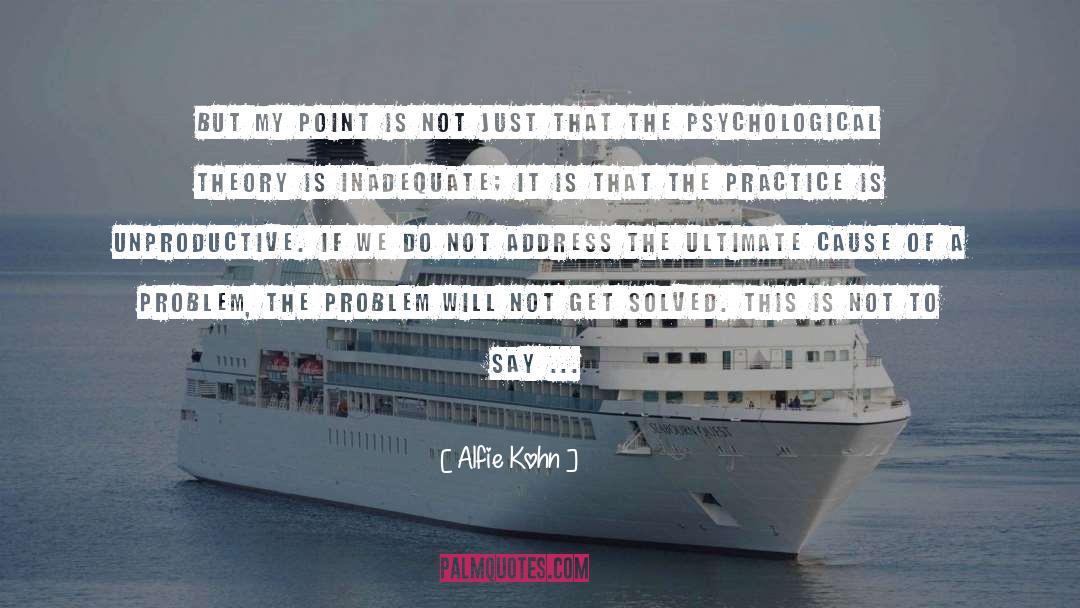 Unproductive quotes by Alfie Kohn