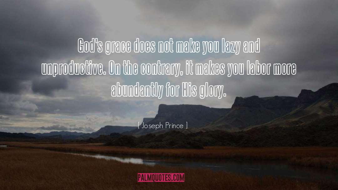 Unproductive quotes by Joseph Prince