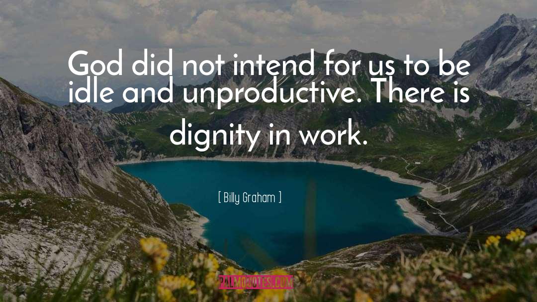 Unproductive quotes by Billy Graham