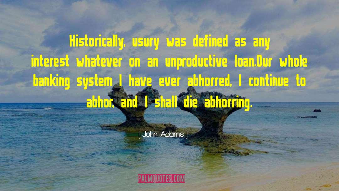 Unproductive quotes by John Adams