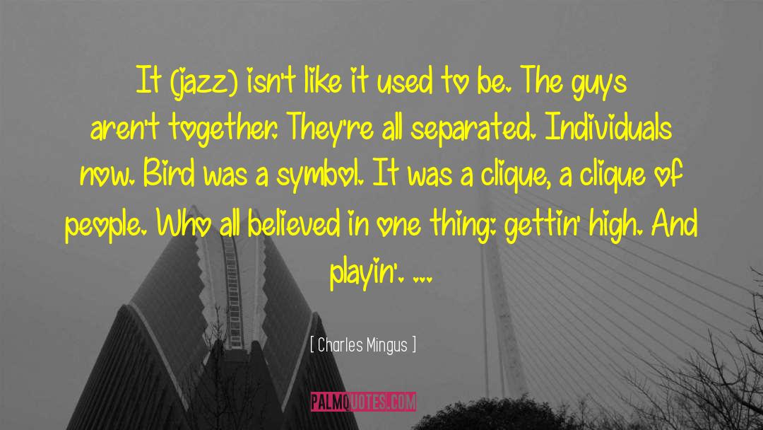 Unpronounceable Symbol quotes by Charles Mingus