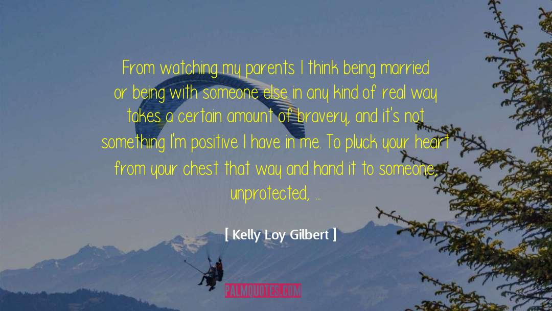 Unprotected quotes by Kelly Loy Gilbert