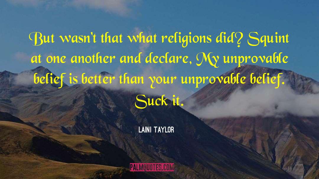 Unprovable quotes by Laini Taylor