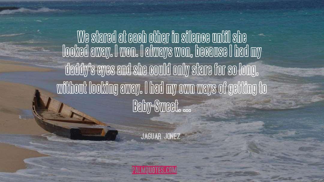 Unpublished Fiction quotes by Jaguar Jonez