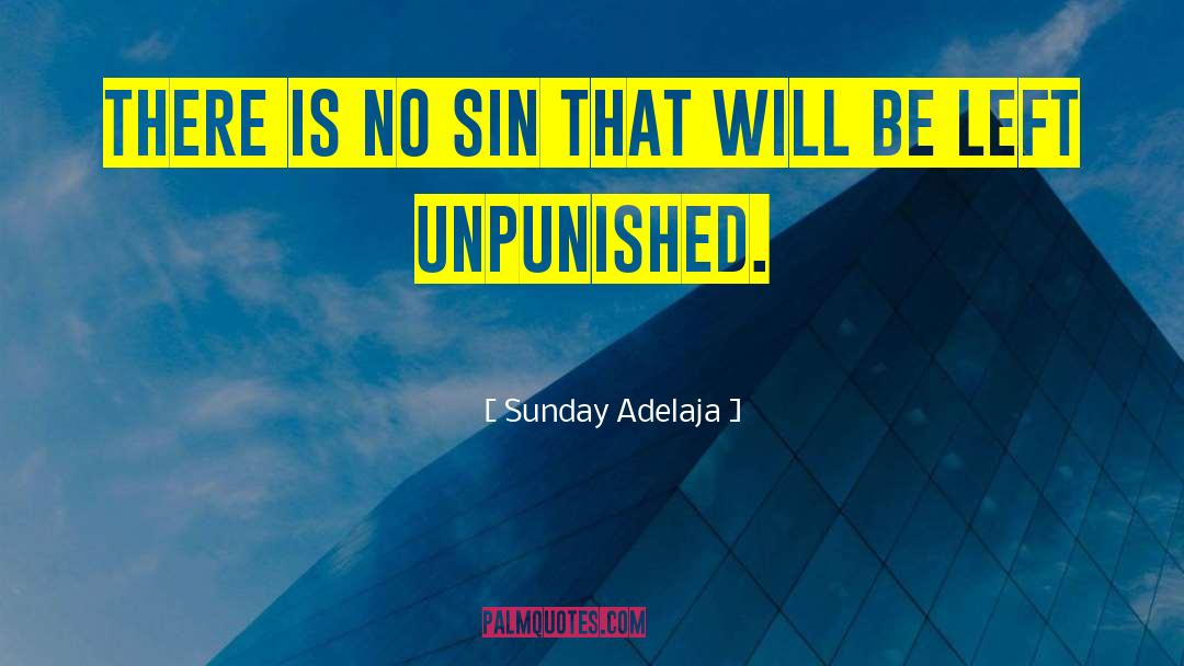 Unpunished quotes by Sunday Adelaja