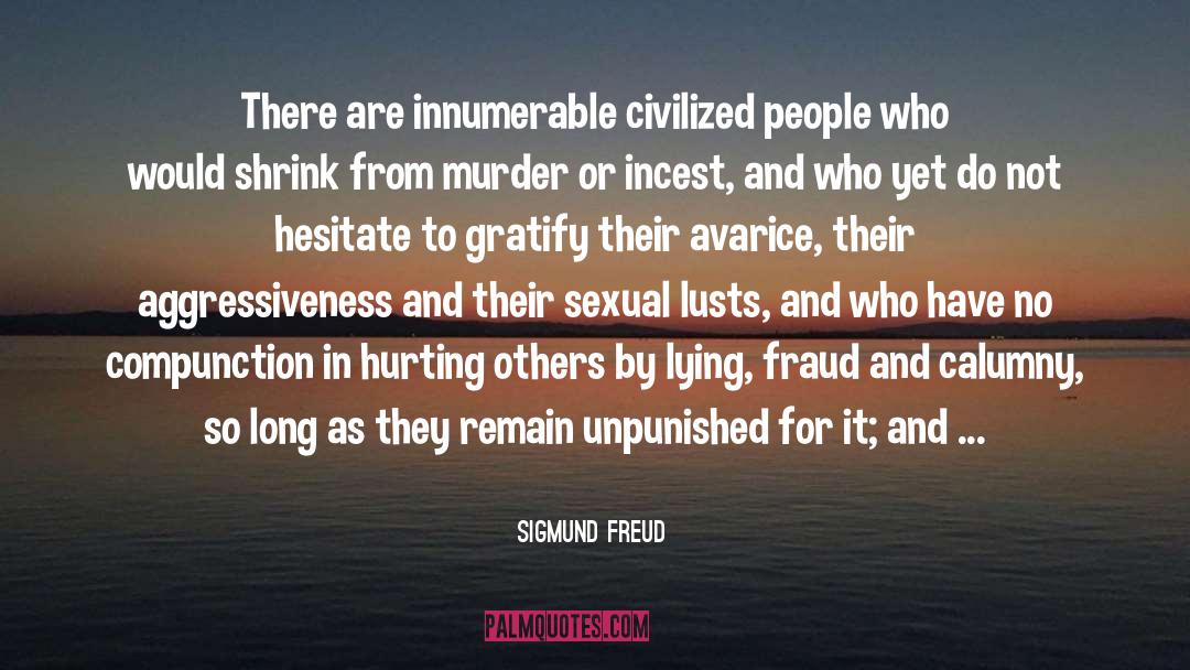 Unpunished quotes by Sigmund Freud