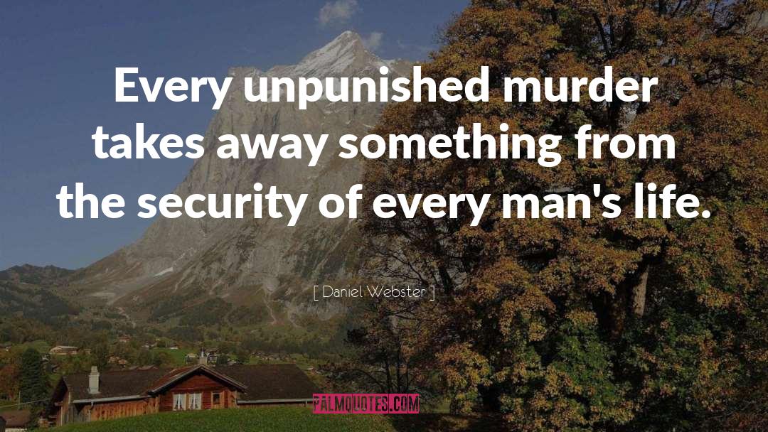 Unpunished quotes by Daniel Webster