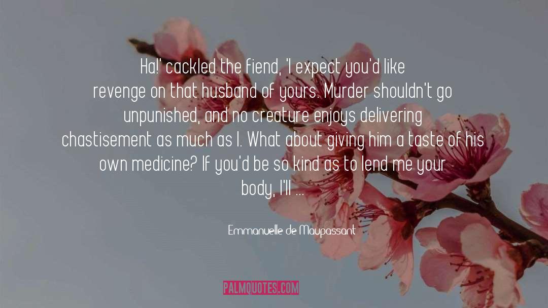 Unpunished quotes by Emmanuelle De Maupassant