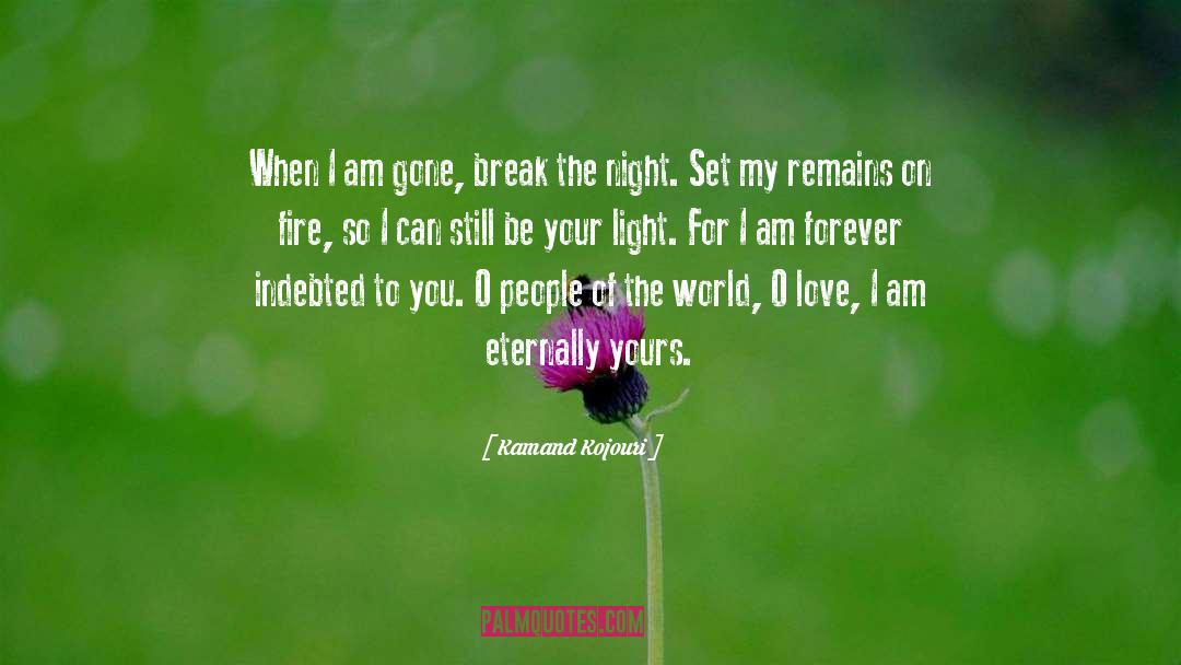 Unquenching Fire quotes by Kamand Kojouri