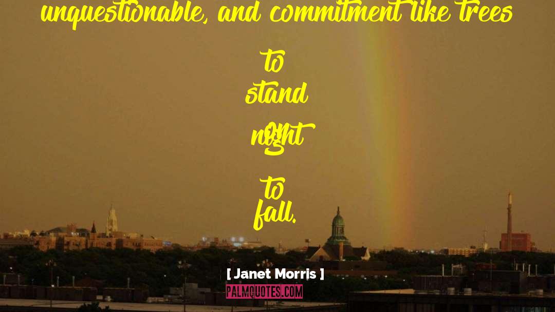 Unquestionable quotes by Janet Morris