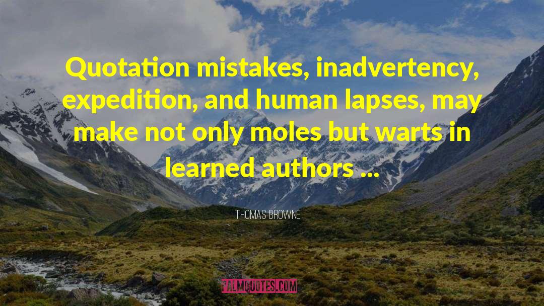 Unraised Moles quotes by Thomas Browne