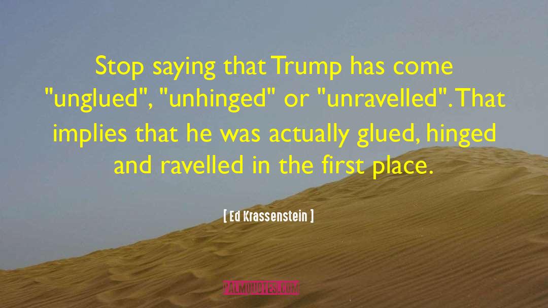 Unravelled quotes by Ed Krassenstein