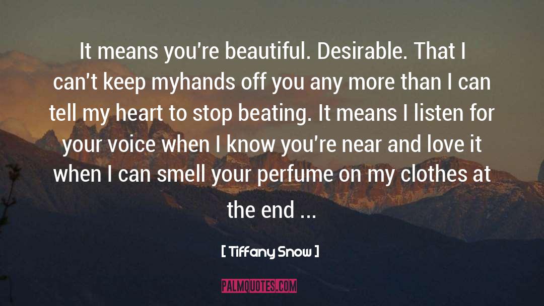 Unreachable Love quotes by Tiffany Snow