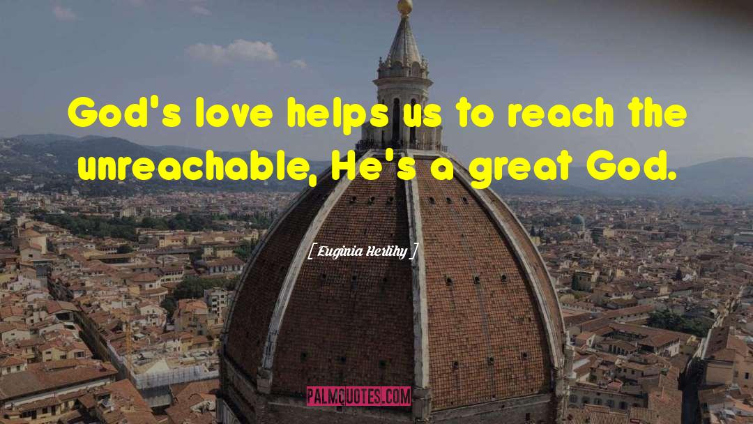 Unreachable quotes by Euginia Herlihy