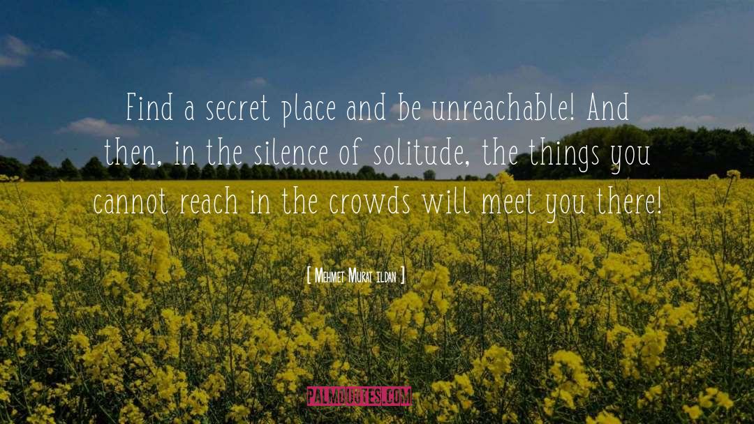 Unreachable quotes by Mehmet Murat Ildan