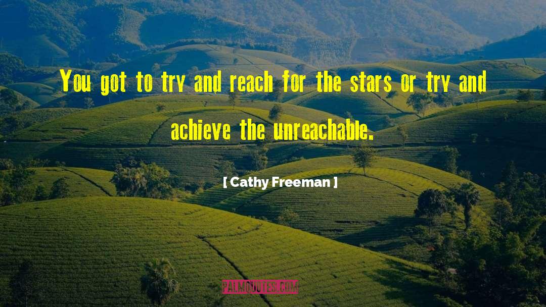 Unreachable quotes by Cathy Freeman