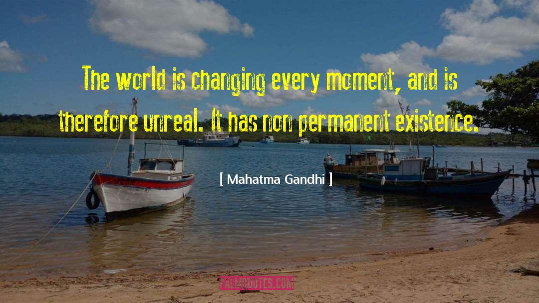 Unreal quotes by Mahatma Gandhi