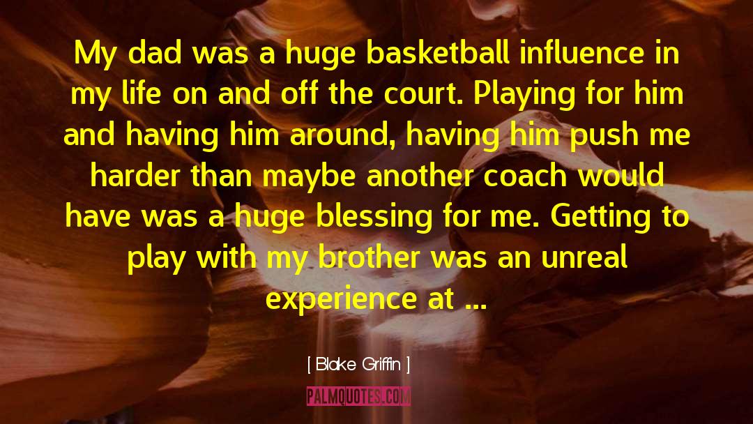 Unreal quotes by Blake Griffin