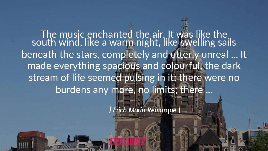 Unreal quotes by Erich Maria Remarque